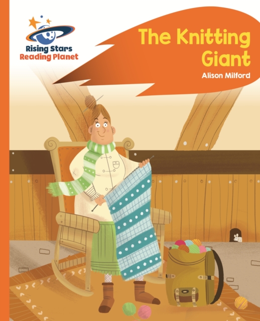 Reading Planet - The Knitting Giant - Orange: Rocket Phonics, EPUB eBook