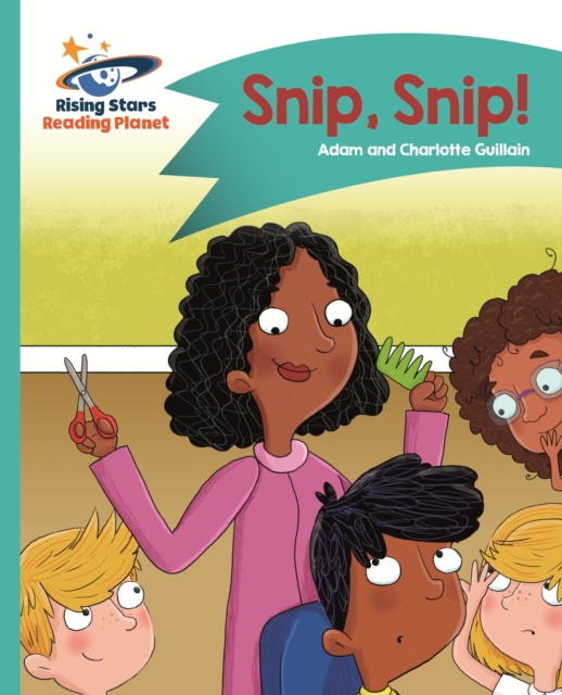 Reading Planet - Snip, Snip! - Turquoise: Comet Street Kids, EPUB eBook