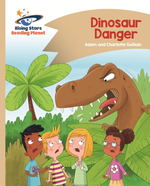 Reading Planet - Dinosaur Danger - Gold: Comet Street Kids, EPUB eBook