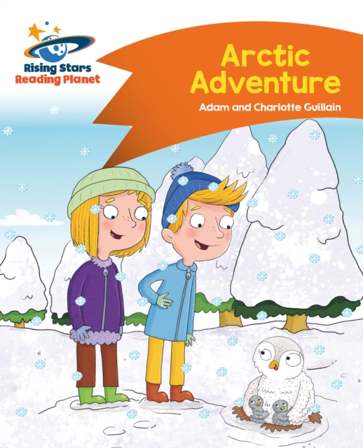 Reading Planet - Arctic Adventure - Orange: Comet Street Kids, PDF eBook