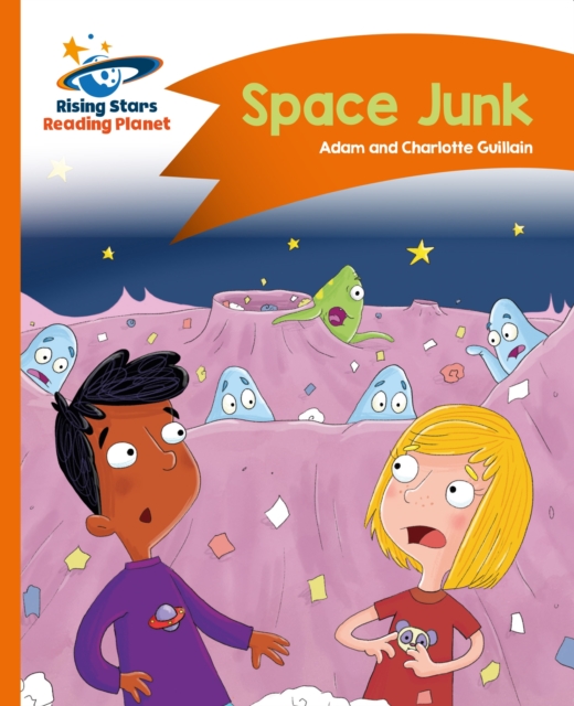 Reading Planet - Space Junk - Orange: Comet Street Kids, EPUB eBook