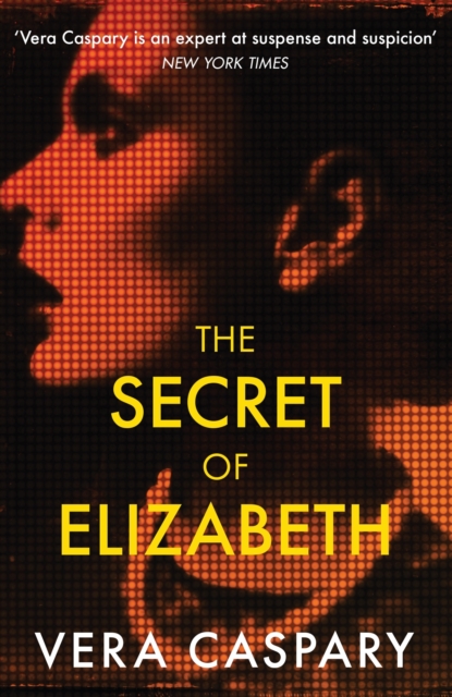The Secret of Elizabeth : A masterpiece of psychological suspense, EPUB eBook