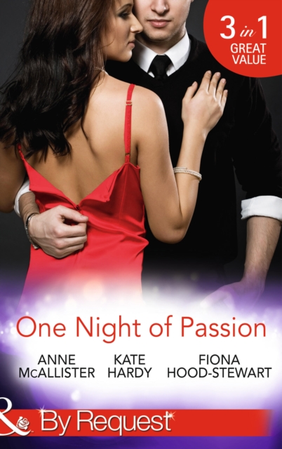 One Night Of Passion : The Night That Changed Everything / Champagne with a Celebrity / at the French Baron's Bidding, EPUB eBook