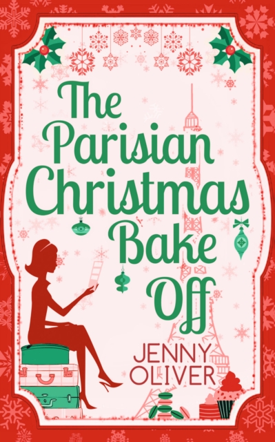 The Parisian Christmas Bake Off, EPUB eBook