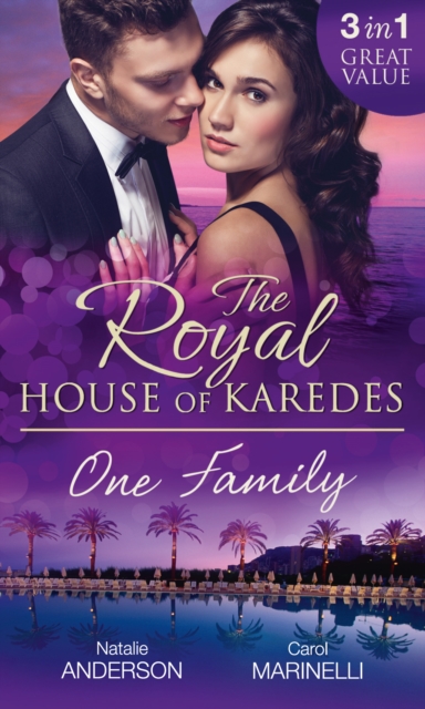 The Royal House of Karedes: One Family : Ruthless Boss, Royal Mistress / the Desert King's Housekeeper Bride / Wedlocked: Banished Sheikh, Untouched Queen, EPUB eBook