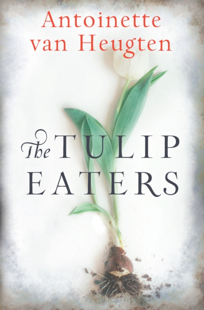 The Tulip Eaters, EPUB eBook