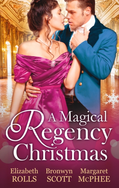 A Magical Regency Christmas : Christmas Cinderella / Finding Forever at Christmas / the Captain's Christmas Angel, EPUB eBook