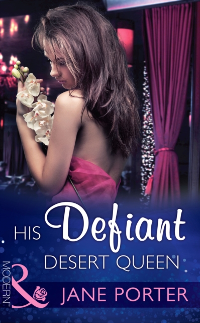 His Defiant Desert Queen, EPUB eBook