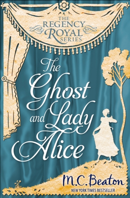 The Ghost and Lady Alice : Regency Royal 9, EPUB eBook