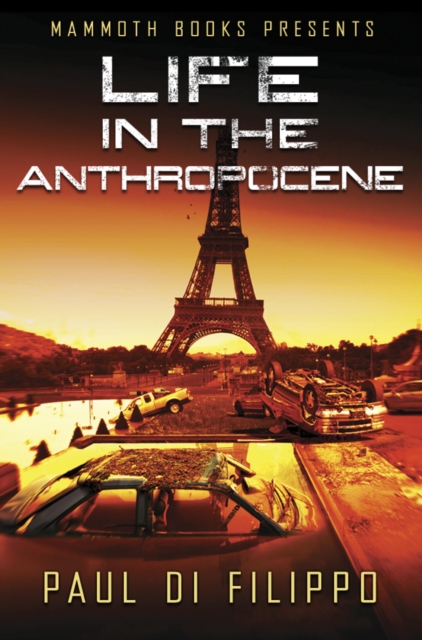 Mammoth Books presents Life in the Anthropocene, EPUB eBook