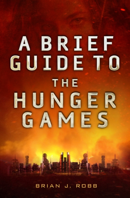 A Brief Guide To The Hunger Games, EPUB eBook