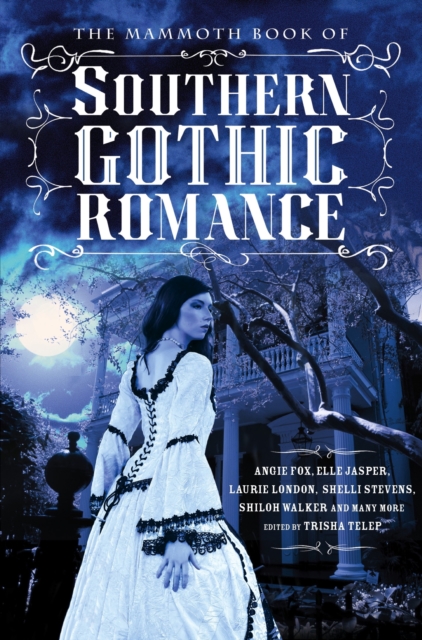 The Mammoth Book Of Southern Gothic Romance, EPUB eBook