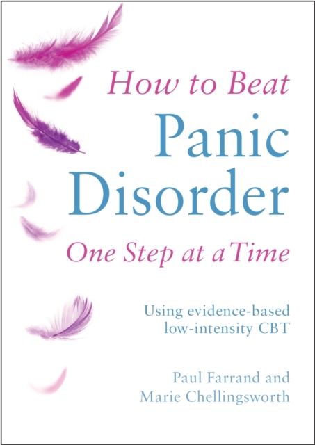 How to Beat Panic Disorder One Step at a Time : Using evidence-based low-intensity CBT, EPUB eBook