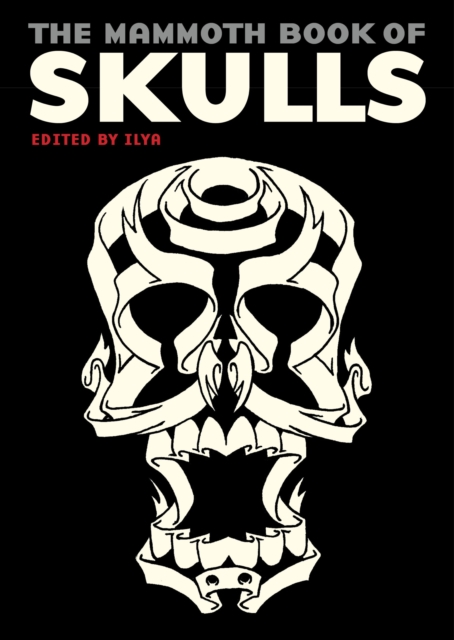 The Mammoth Book Of Skulls : Exploring the Icon – from Fashion to Street Art, EPUB eBook