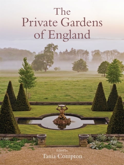 The Private Gardens of England, Hardback Book