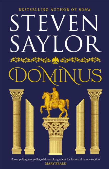 Dominus : An epic saga of Rome, from the height of its glory to its destruction, Hardback Book