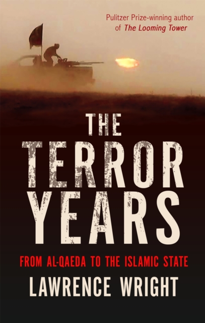 The Terror Years : From al-Qaeda to the Islamic State, Paperback / softback Book