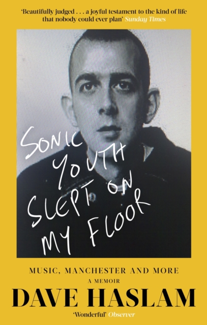 Sonic Youth Slept On My Floor : Music, Manchester, and More: A Memoir, EPUB eBook