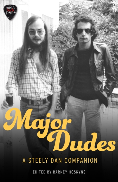 Major Dudes : A Steely Dan Companion, Paperback / softback Book