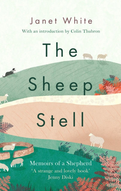 The Sheep Stell : Memoirs of a Shepherd, EPUB eBook