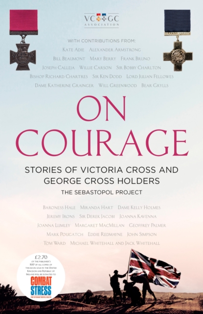 On Courage : Stories of Victoria Cross and George Cross Holders, EPUB eBook