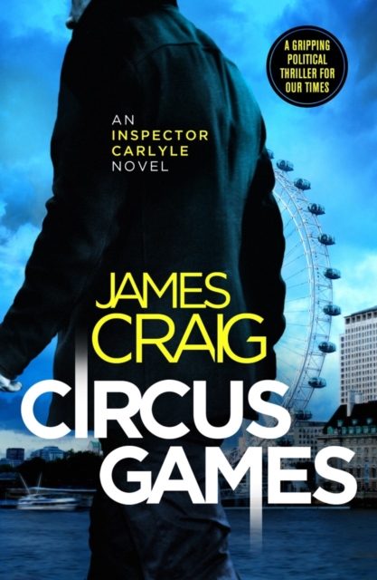 Circus Games : An addictive political thriller, EPUB eBook