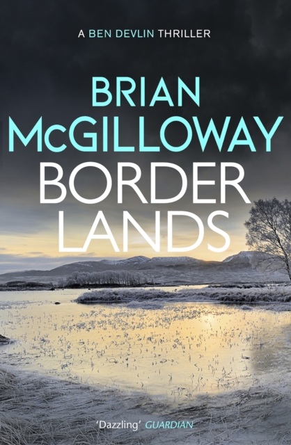Borderlands : A body is found in the borders of Northern Ireland in this totally gripping novel, EPUB eBook