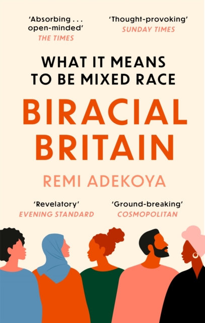 Biracial Britain : What It Means To Be Mixed Race, Paperback / softback Book