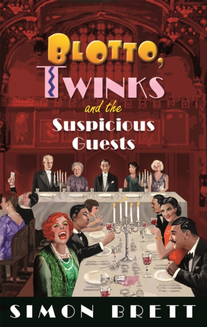 Blotto, Twinks and the Suspicious Guests, Hardback Book