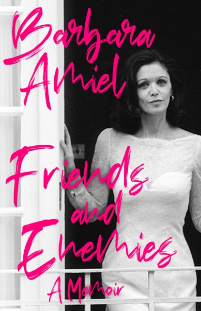 Friends and Enemies : A Memoir, EPUB eBook