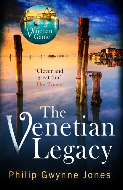 The Venetian Legacy : a haunting new thriller set in the beautiful and secretive islands of Venice from the bestselling author, EPUB eBook