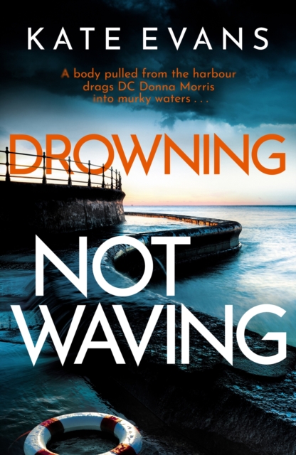 Drowning Not Waving : a completely thrilling new police procedural set in Scarborough, EPUB eBook