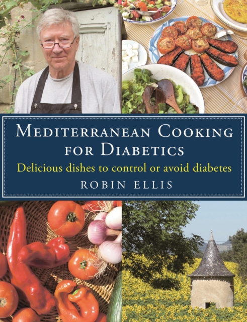 Mediterranean Cooking for Diabetics : Delicious Dishes to Control or Avoid Diabetes, EPUB eBook