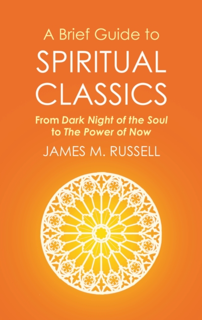 A Brief Guide to Spiritual Classics : From Dark Night of the Soul to The Power of Now, EPUB eBook