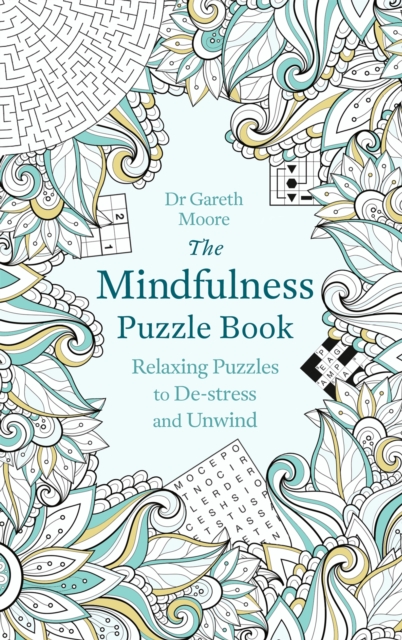 The Mindfulness Puzzle Book : Relaxing Puzzles to De-stress and Unwind, Paperback / softback Book