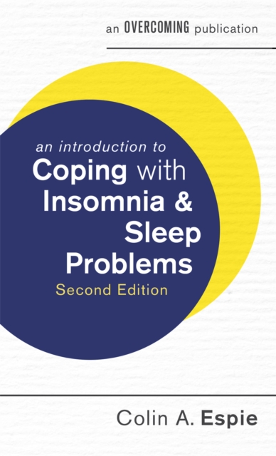 An Introduction to Coping with Insomnia and Sleep Problems, 2nd Edition, Paperback / softback Book