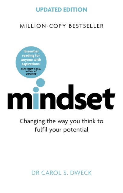 Mindset - Updated Edition : Changing The Way You think To Fulfil Your Potential, EPUB eBook