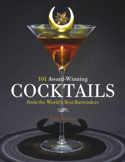 101 Award-Winning Cocktails from the World's Best Bartenders, EPUB eBook