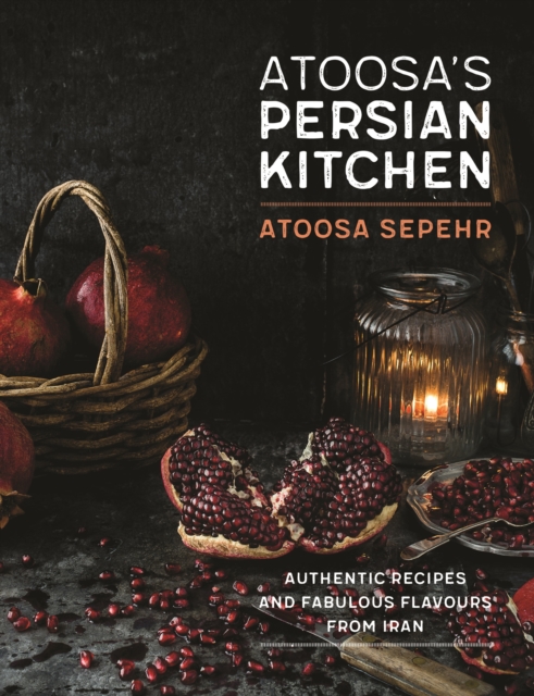 From a Persian Kitchen : Authentic recipes and fabulous flavours from Iran, EPUB eBook