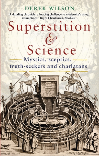 Superstition and Science : Mystics, sceptics, truth-seekers and charlatans, Paperback / softback Book