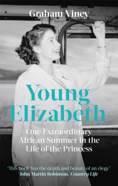 Young Elizabeth : One Extraordinary African Summer in the Life of the Princess, Paperback / softback Book