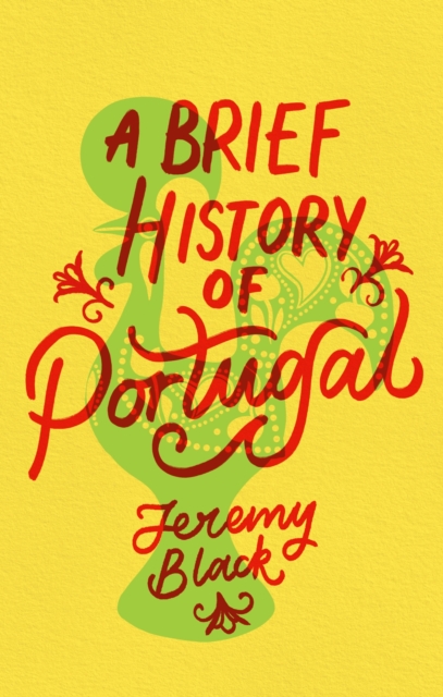 A Brief History of Portugal : Indispensable for Travellers, EPUB eBook