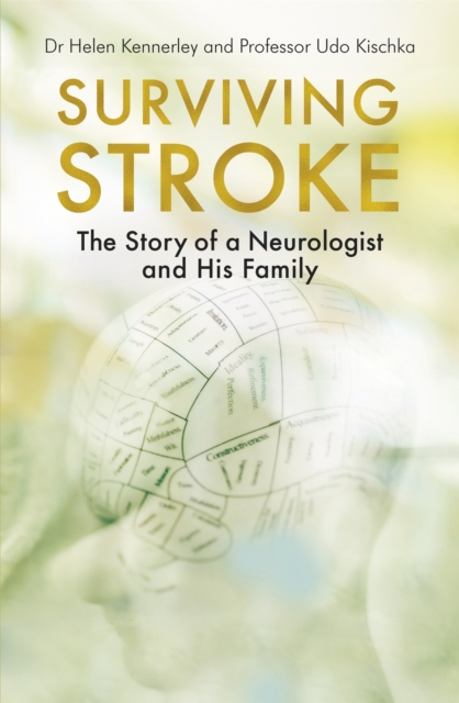 Surviving Stroke : The Story of a Neurologist and His Family, Paperback / softback Book