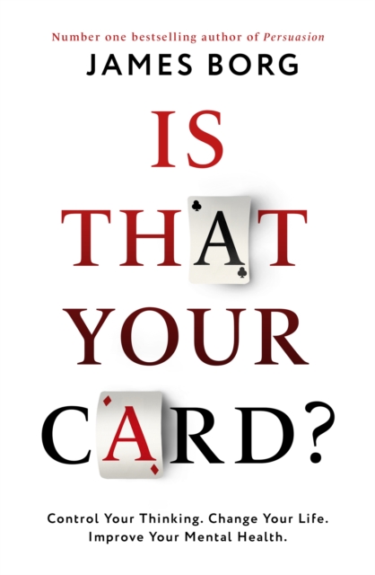 Is That Your Card? : Control Your Thinking. Change Your Life. Improve Your Mental Health., EPUB eBook
