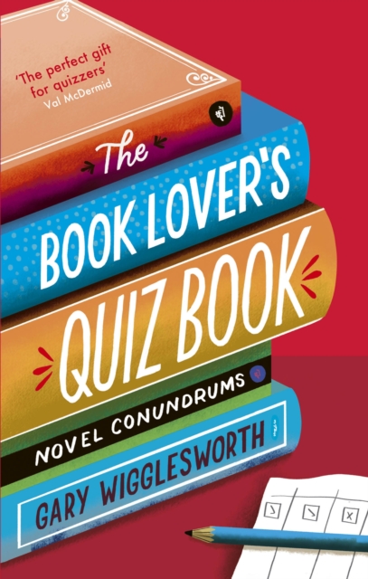 The Book Lover's Quiz Book : Novel Conundrums, EPUB eBook