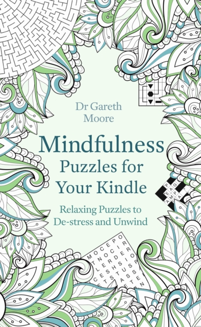 Mindfulness Puzzles for Your Kindle : Relaxing Puzzles to De-stress and Unwind, EPUB eBook