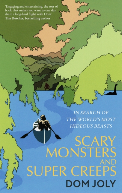 Scary Monsters and Super Creeps : In Search of the World's Most Hideous Beasts, EPUB eBook