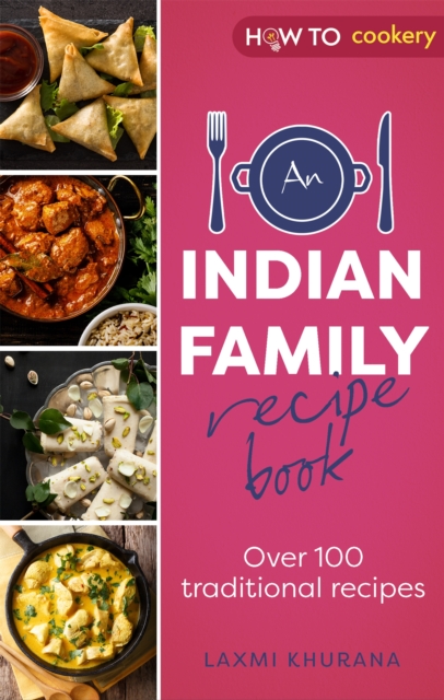 An Indian Family Recipe Book : Over 100 traditional recipes, Paperback / softback Book