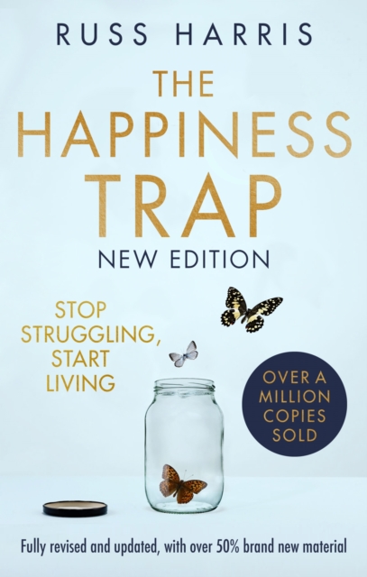 The Happiness Trap 2nd Edition : Stop Struggling, Start Living, EPUB eBook