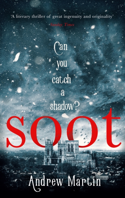 Soot : The Times's Historical Fiction Book of the Month, EPUB eBook